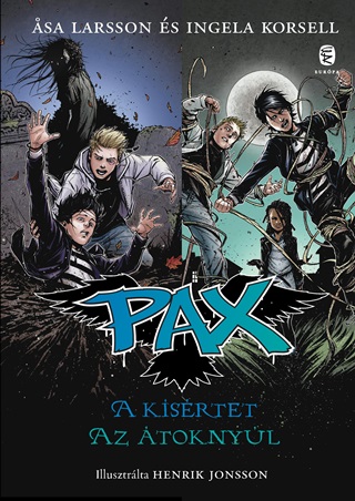 A Ksrtet, Az toknyl - Pax 3-4.