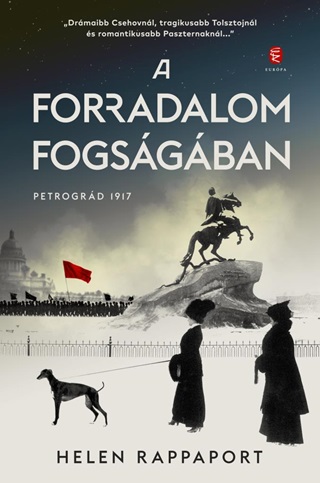 A Forradalom Fogsgban - Petrogrd 1917