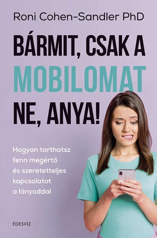 Brmit, Csak A Mobilomat Ne, Anya!