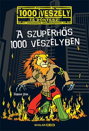 A Szuperhs 1000 Veszlyben