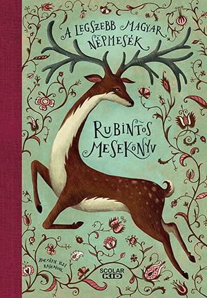 Rubintos Meseknyv - A Legszebb Magyar Npmesk
