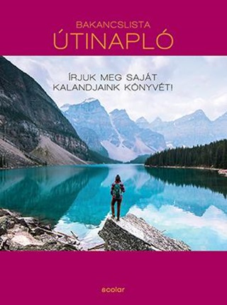 Bakancslista - tinapl - rjuk Meg Sajt Kalandjaink Knyvt!