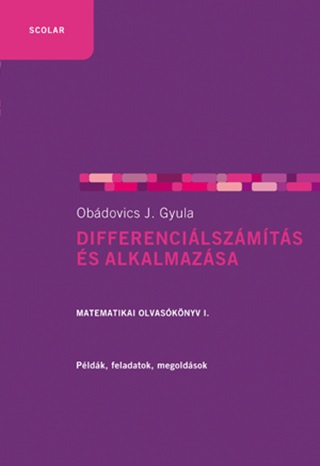 Obdovics J. Gyula - Differencilszmts s Alkalmazsa - Matematikai Olvasknyv I. - Fztt