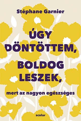 gy Dntttem, Boldog Leszek, Mert Az Nagyon Egszsges