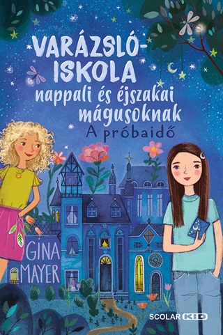 Varzsliskola Nappali s jszakai Mgusoknak 1. - A Prbaid