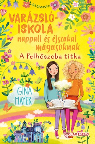 Varzsliskola Nappali s jszakai Mgusoknak 2. - A Felhszoba Titka