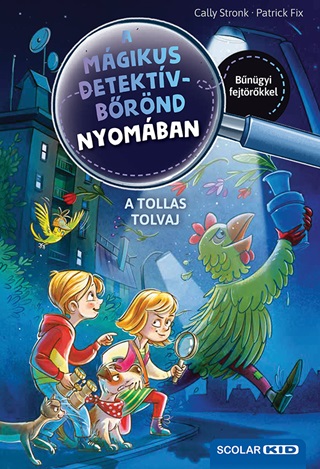 A Tollas Tolvaj (A Mgikus Detektvbrnd Nyomban 3)