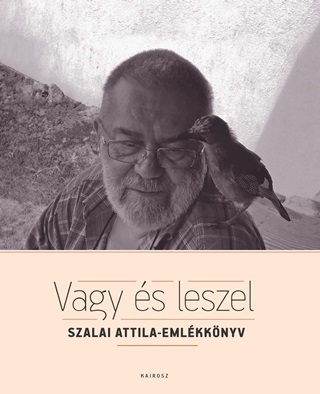 Vagy s Leszel - Szalai Attila-Emlkknyv