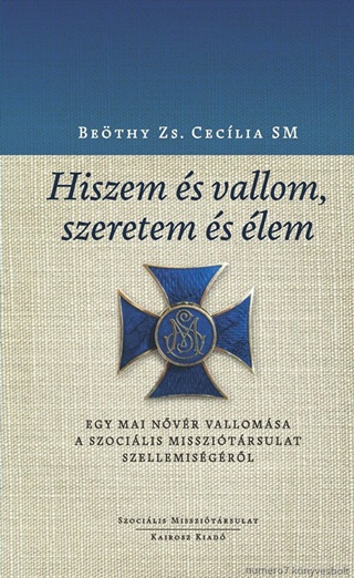 Hiszem s Vallom, Szeretem s lem