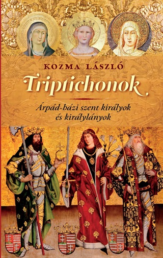 Triptichonok rpd-Hzi Szent Kirlyok s Kirlylnyok