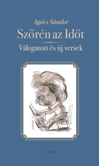 Szrn Az Idt - Vlogatott s j Versek