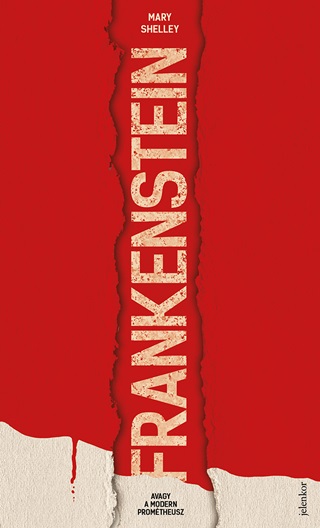 Frankenstein, Avagy A Modern Promtheusz