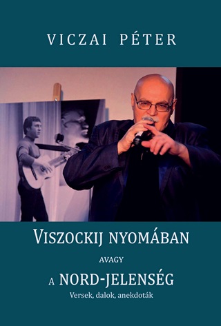 Viszockij Nyomban, Avagy A Nord-Jelensg