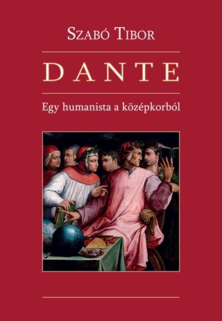 Dante - Egy Humanista A Kzpkorbl