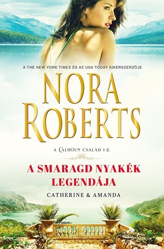A Smaragd Nyakk Legendja - Catherine & Amanda (A Calhoun Csald 1-2.)