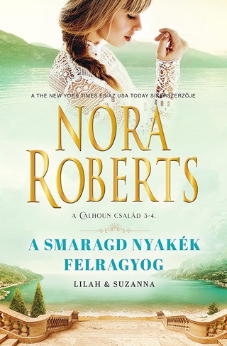 A Smaragd Nyakk Felragyog - A Calhoun Csald 3-4.