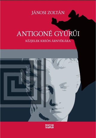 Antigon Gyri - Kzjelek Kren rnykra