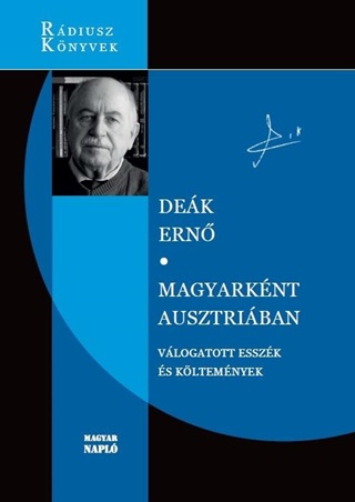 Magyarknt Ausztriban. Vlogatott Esszk s Kltemnyek