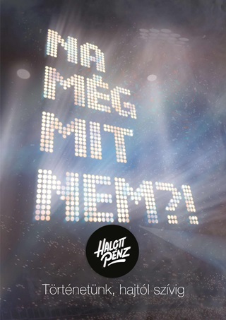 Na Mg Mit Nem?! Halott Pnz - Trtnetnk, Hajtl Szvig