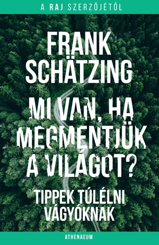 Mi Van, Ha Megmentjk A Vilgot?