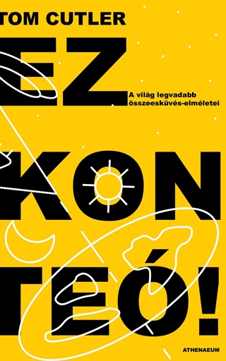 Ez Konte! - A Vilg Legvadabb sszeeskvs-Elmletei