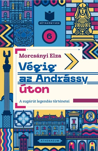 Vgig Az Andrssy ton - A Sugrt Legends Trtnetei