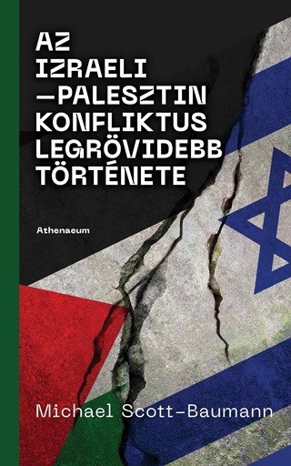 Az Izraeli-Palesztin Konfliktus Legrvidebb Trtnete