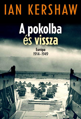 A Pokolba s Vissza - Eurpa 1914-1949