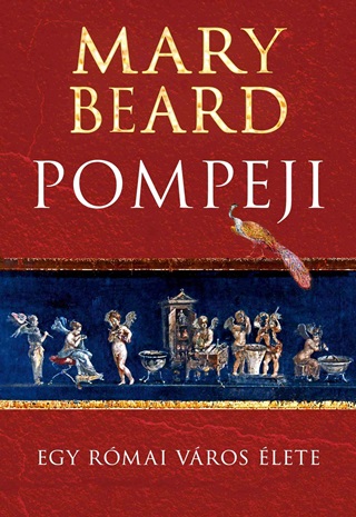 Pompeji - Egy Rmai Vros lete