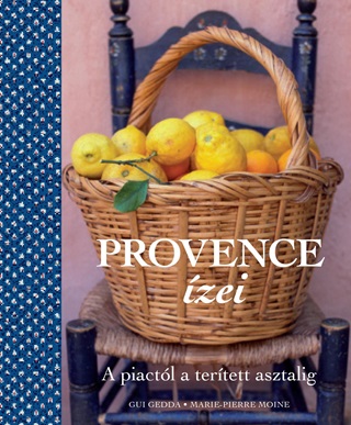 Provence zei - A Piactl A Tertett Asztalig