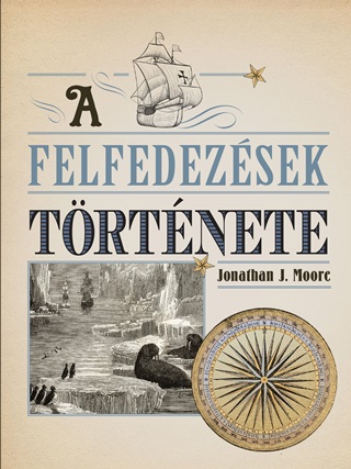 A Felfedezsek Trtnete