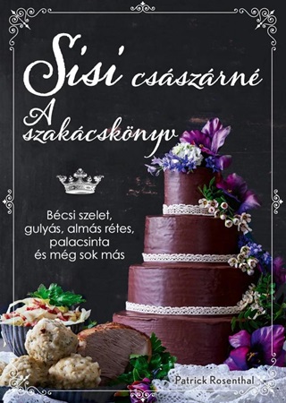 Sisi Csszrn - A Szakcsknyv