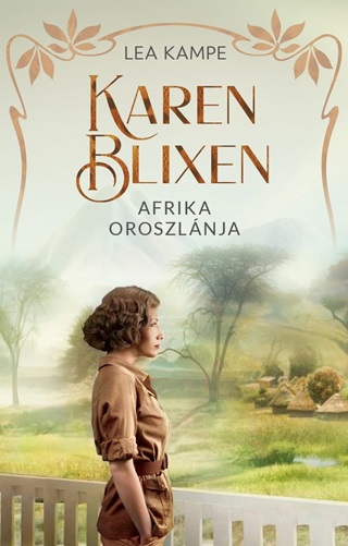 Karen Blixen - Afrika Oroszlnja