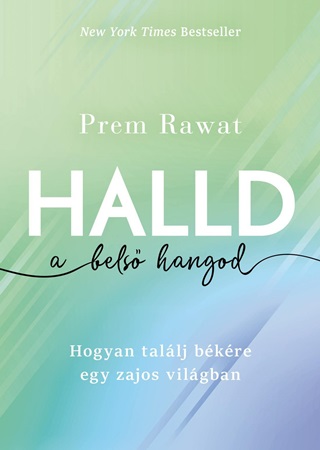 Halld A Bels Hangod - Hogyan Tallj Bkre Egy Zajos Vilgban