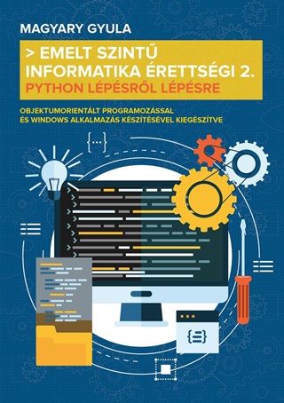 Magyary Gyula - Emelt Szint Informatika rettsgi 2. - Python Lpsrl Lpsre