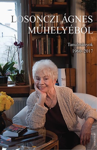 Losonczi gnes Mhelybl - Tanulmnyok 1960-2017