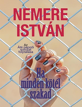 Ha Minden Ktl Szakad - Az At Papni Sorozat Folytatsa
