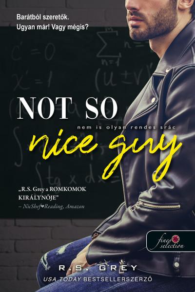 Not So Nice Guy - Nem Is Olyan Rendes Src