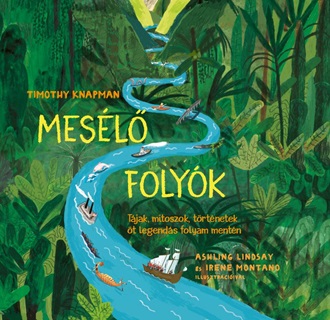 Mesl Folyk - Tjak, Mtoszok, Trtnetek t Legends Folyam Mentn
