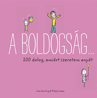 A Boldogsg 200 Dolog, Amirt Szeretem Anyt