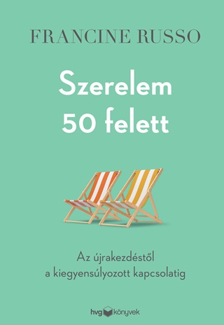 Szerelem 50 Felett - Az jrakezdstl A Kiegyenslyozott Kapcsolatig