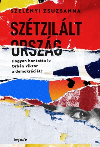 Sztzillt Orszg - Hogyan Bontotta Le Orbn Viktor A Demokrcit?