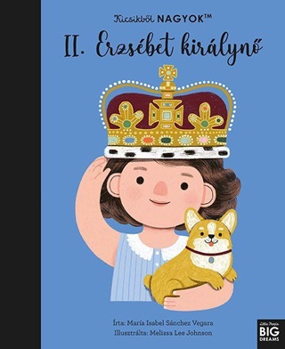 Kicsikbl Nagyok - Ii. Erzsbet Kirlyn