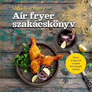 Air Fryer Szakcsknyv