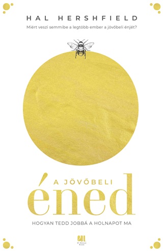A Jvbeli ned - Hogyan Tedd Jobb A Holnapot Ma