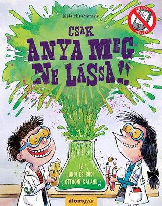 Csak Anya Meg Ne Lssa!