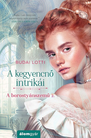 A Kegyencn Intriki - A Borostynszem 2.