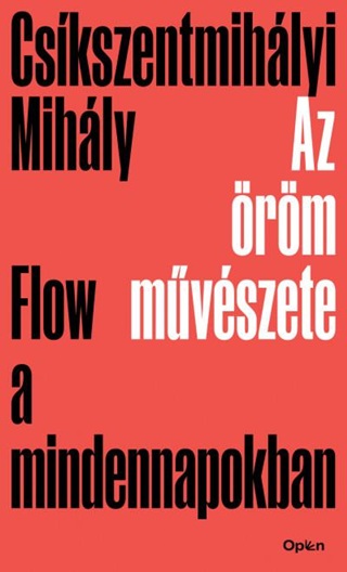 Az rm Mvszete - Flow A Mindennapokban (j Bort)