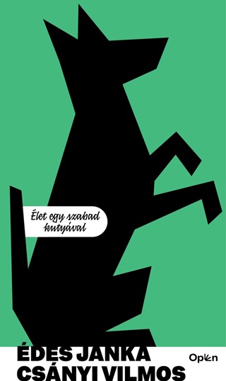 des Janka - let Egy Szabad Kutyval