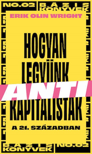 Hogyan Legynk Antikapitalistk A 21. Szzadban